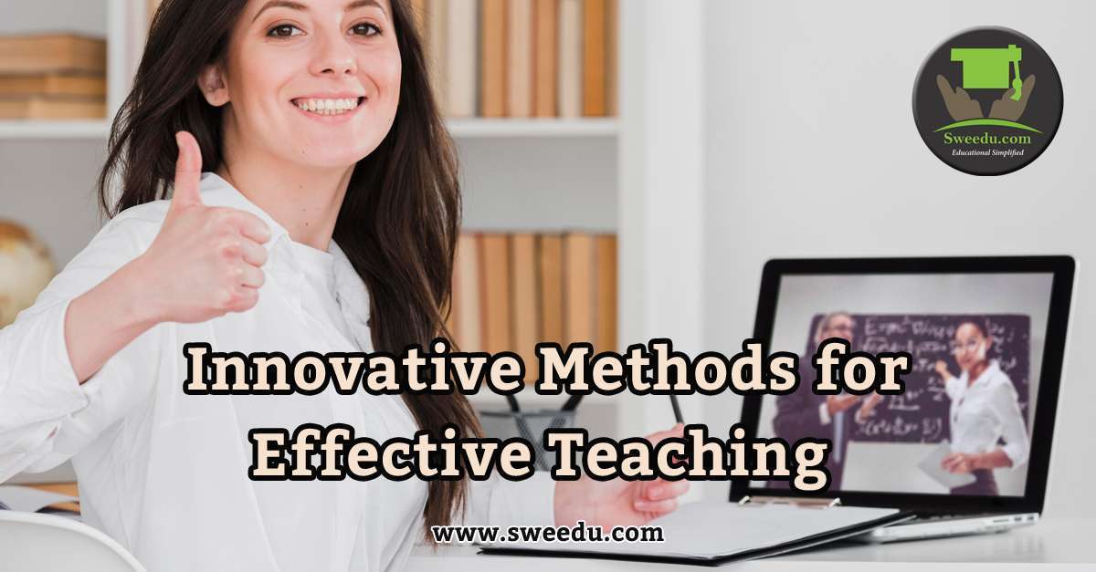 Innovative methods for effective teaching